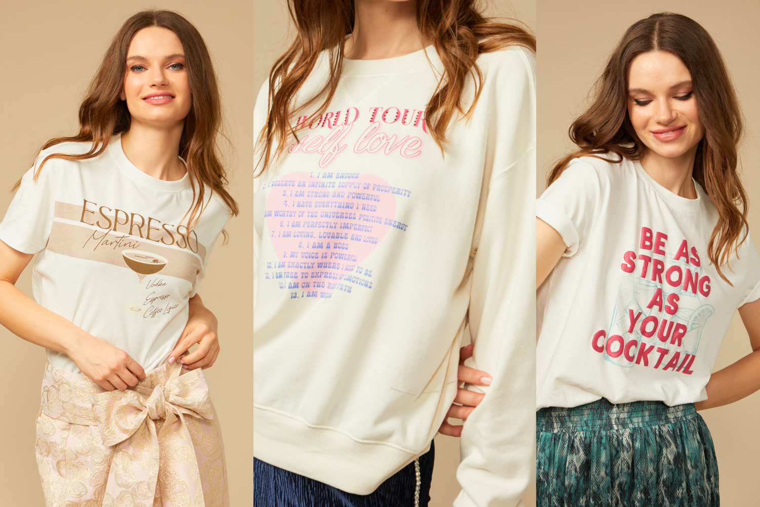 Three images of a woman wearing fun graphic tops. Left: She sports a white tee with "Espresso Martini" in bold letters, featuring a martini glass and ingredients: "Vodka, Espresso, Coffee Liqueur", paired with a bow-tied skirt. Middle: A white sweatshirt says "World Tour Self Love" in pink with affirmations like "I am enough." Right: A white T-shirt reads "Be As Strong As Your Cocktail" in bold pink, accented by a cocktail sketch. Paired it with a patterned blue skirt.